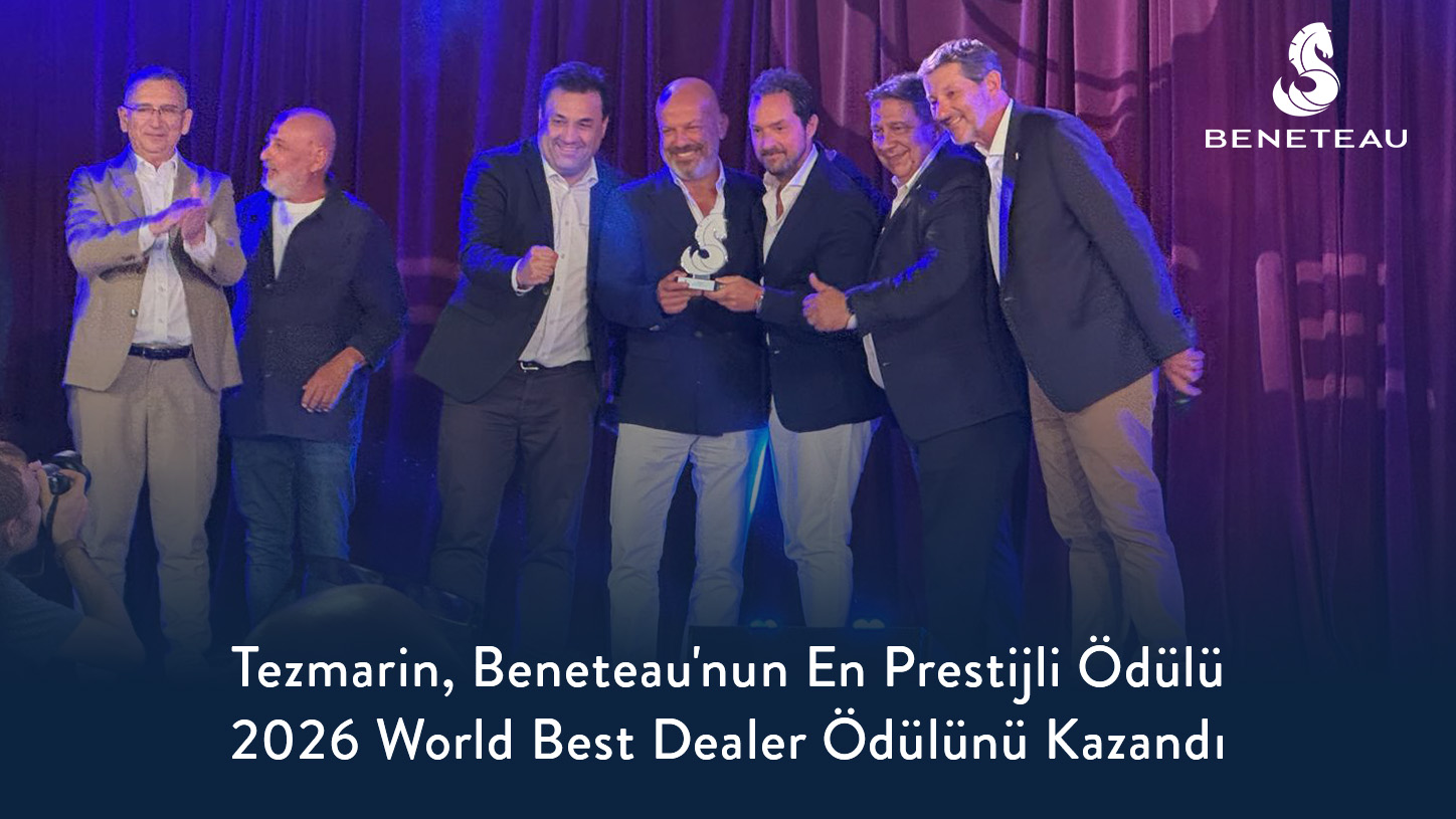 Tezmarin, Beneteau'nun 2026 World Best Dealer Ödülünü Kazandı