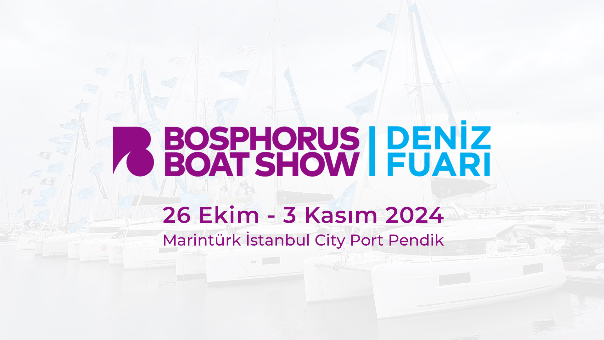 Bosphorus Boat Show 2024  |  Deniz