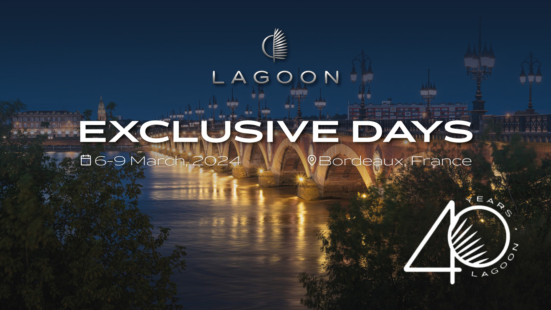 Lagoon Exclusive Days-Bordeaux / 6-9 March 2024