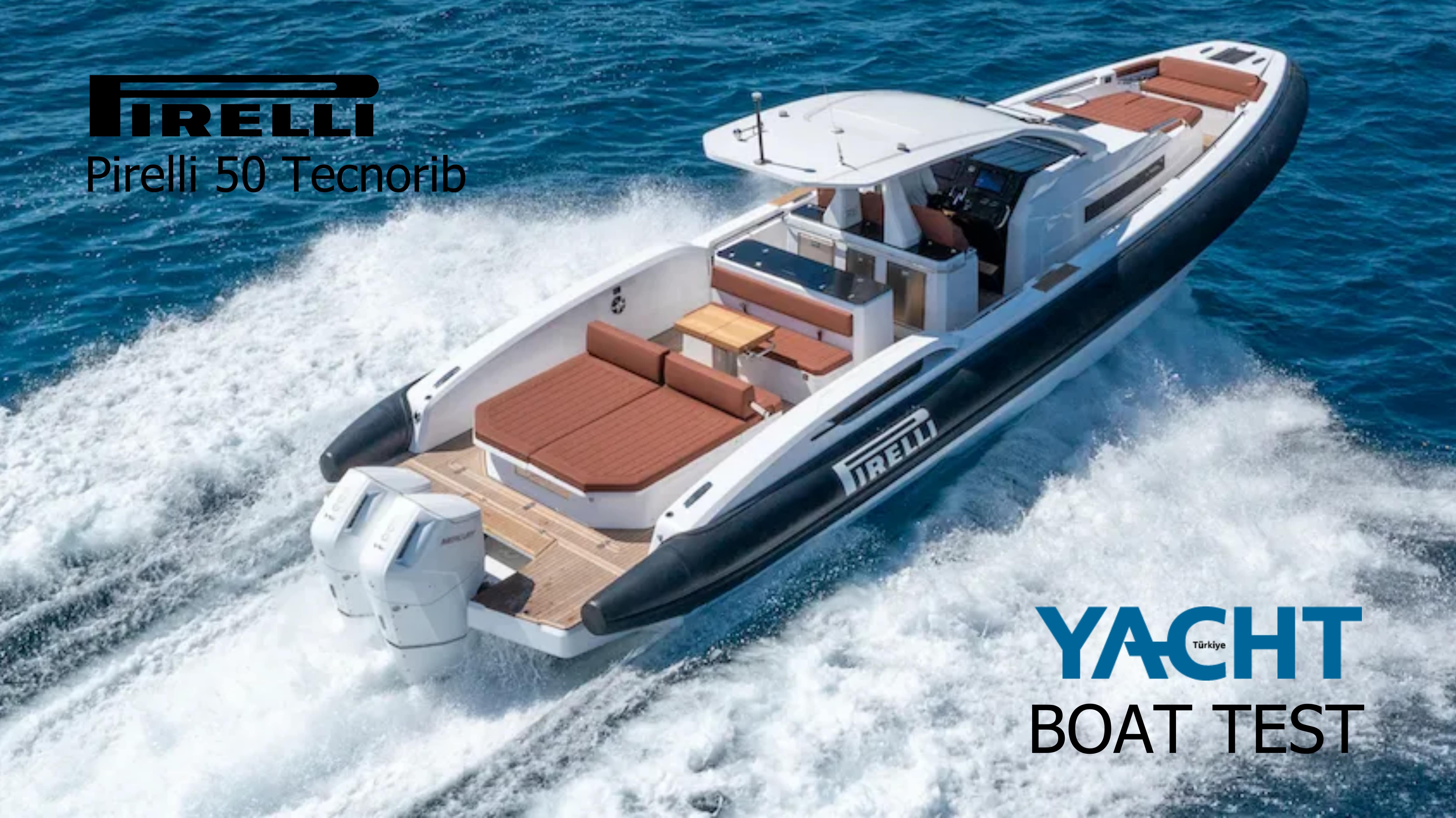 Yacht Türkiye 2022 - Tecnorib, Walkaround serisinin amiral gemisi Pirelli 50'yi İtalya’da tanıttı