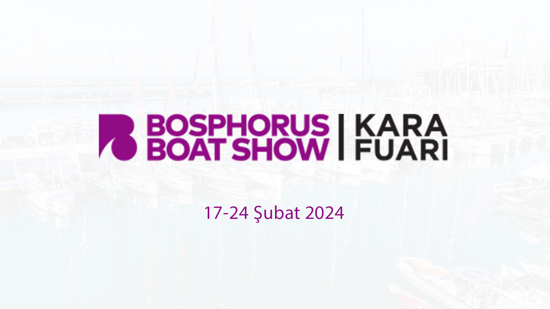Bosphorus Boat Show 2024 - Kara