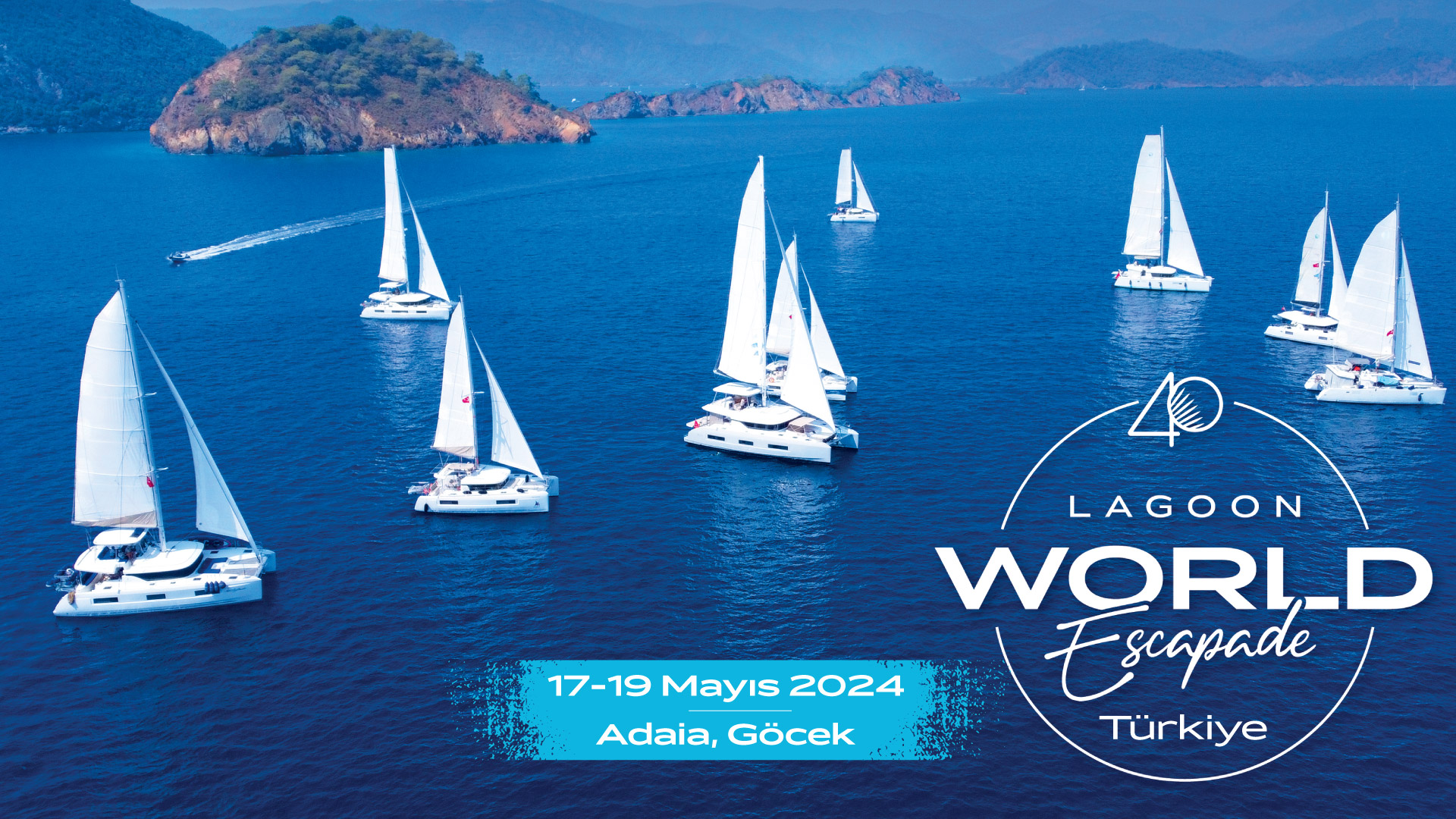 Lagoon World Escapade Türkiye 17-18-19 May / Adaia, Göcek